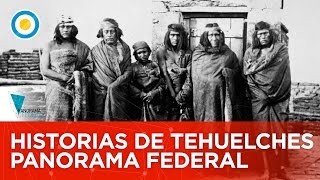 Panorama Federal – Historias de Tehuelches [upl. by Dyraj]