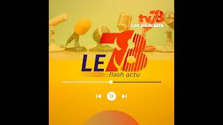 Le 78 flash actu du 14 novembre 2024 [upl. by Atselec]