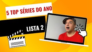 5 Top Séries do ano  Lista 2 [upl. by Eiramaliehs]