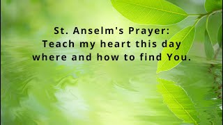 Prayer of St Anselm [upl. by Behrens]