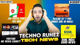 JioAirtel Price Hike😓realme GT 7 Pro Under 50k😲YouTube No Views😐2nm ChipBSNL Good News [upl. by Anadal]