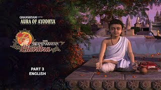 SSC3  English  Ghanshyam and the Aura of Ayodhya Shri Swaminarayan Charitra  Pt 3 [upl. by Gerge]