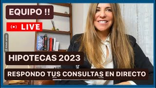 ❇️ TUS DUDAS HIPOTECARIAS RESUELTAS EN DIRECTO 🔔 [upl. by Annalise]