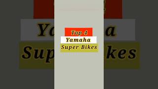 Top 4 Yamaha super bikes shorts yamaha bikes review trending shorts [upl. by Steddman]