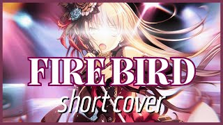 【Short Cover】FIRE BIRD by Roselia【Kuwanano】 [upl. by Irual]