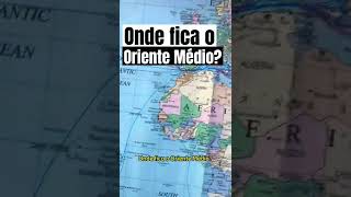 Onde fica o Oriente Médio geografia orientemedio [upl. by Leonid]