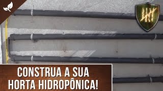 Como fazer uma Horta Hidropônica vertical em PVC Pt 1  Construção [upl. by Eupheemia]