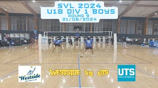 SVL 2024 Round 9  Boys U18 Div 1  Westside vs UTS [upl. by Alysoun]