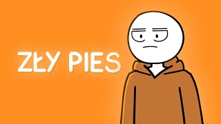 ZŁY PIES [upl. by Ordnajela]