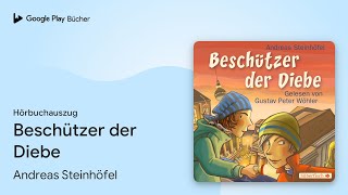 „Beschützer der Diebe“ von Andreas Steinhöfel · Hörbuchauszug [upl. by Ielirol]