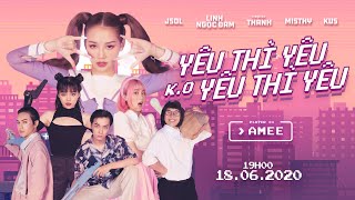 AMEE  YÊU THÌ YÊU KHÔNG YÊU THÌ YÊU  Official Music Video [upl. by Junia856]