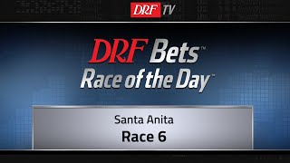 DRFBets Thursday Race of the Day Race 6  Santa Anita [upl. by Salokcin]