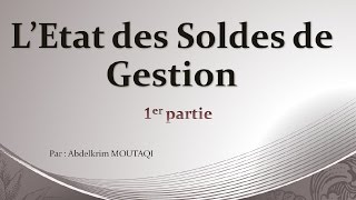 Etat des Soldes de Gestion partie 1 [upl. by Verada]