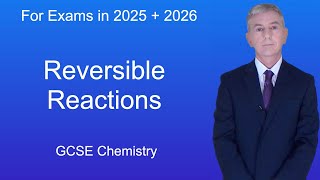 GCSE Chemistry Revision quotReversible Reactionsquot [upl. by Yendahc406]