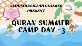 Day 3  Quran Summer Camp  Alhumdulillah Classes  2024  Allah  Quran [upl. by Dinan373]