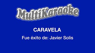 Caravela  Multikaraoke  Éxito De Javier Solís [upl. by Imalda]