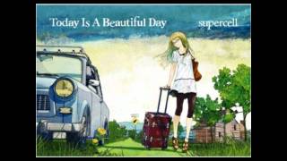 supercell  Today Is A Beautiful Day  01  終わりへ向かう始まりの歌 [upl. by Pillow]