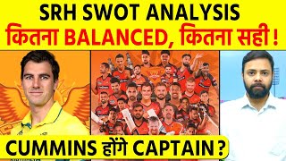 IPL Auction 2024 Sunrisers Hyderabad Squad Full Analysis कितना सही कितना दमदार [upl. by Addiego]