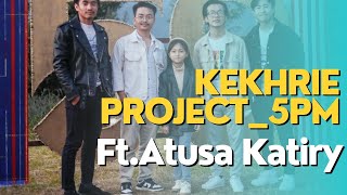 KeKhrie cover PROJECT5PM Ft Atusa Katiry kekhrie Methaneilie [upl. by Razatlab]