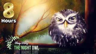 Sleep Meditation for Children  8 HOURS THE NIGHT OWL  Sleep Story for Kids [upl. by Cardon]