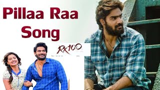 Pillaa Raa Song  RX 100 Movie Song  Karthikeya Payal RajputAnurag Kulkarni [upl. by Radie]