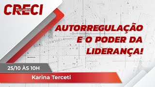 Autorregulação e o poder da liderança  CRECI Esclarece 634 [upl. by Emarie]