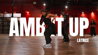 Amb It Up  Cadenza  Choreography by Latrice [upl. by Cowen]