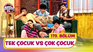 Tek Çocuk VS Çok Çocuk 179 Bölüm  Çok Güzel Hareketler 2 [upl. by Darbie]