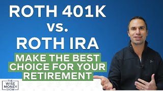 Roth 401k vs Roth IRA  Making the Best Choice for Your Retirement [upl. by Rexer]