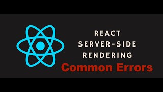 React Server Side Render Common Errors [upl. by Seth]