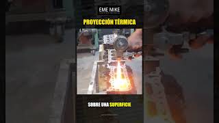 ¿Para qué sirve el proceso de Proyección Térmica o Spray Térmico [upl. by Mylor]