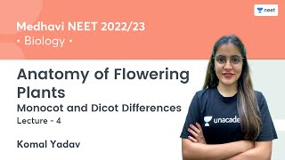 Anatomy of Flowering Plants  Monocot amp Dicot Differences  L4  NEET 202223  Komal Yadav [upl. by Nnyloj]