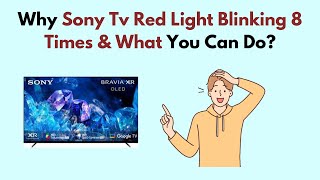 Why Sony TV Red Light Blinking 8 Times amp What You Can Do [upl. by Abehs]