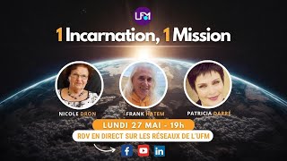 Une Incarnation une Mission [upl. by Ubana]