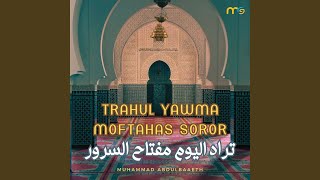 Trahul Yawma Moftahas Soror [upl. by Bigot]