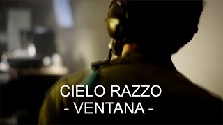 Cielo Razzo  Ventana video oficial [upl. by Namas81]