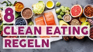 8 einfache Regeln fürs Clean Eating  BESSER LEBEN [upl. by Colman]