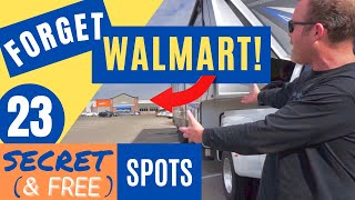 FORGET WALMART 23 SECRET amp UNUSUAL FREE OVERNIGHT RV PARKING SPOTS [upl. by Eivlys]