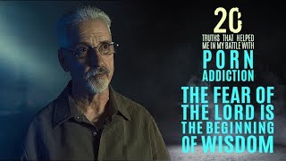 The Fear of the Lord is the Beginning of Wisdom  20 Truths that Help the Battle with Porn Addiction [upl. by Ambur]