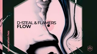 DSteal amp Flamers  Flow Official Audio [upl. by Omora]