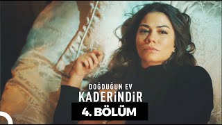 Doğduğun Ev Kaderindir  4 Bölüm [upl. by Atteynot]