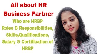 Who are HRBPHRBP Roles amp ResponsibilitiesSkillsSalaryCertificationAll about HRBP [upl. by Anaiuq890]