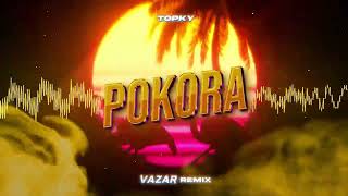 TOPKY  POKORA VAZAR REMIX [upl. by Ronny]