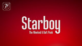 The Weeknd  Starboy Lyrics ft Daft Punk [upl. by Esydnac]