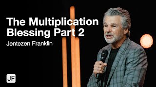 The Multiplication Blessing Part 2  Jentezen Franklin [upl. by Ortrud465]