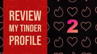 Let Me Review Your Tinder Profile  EP2 [upl. by Raddi]