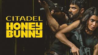 citadel honey bunny full movie  bollywood movies in hindi  new Bollywood movie  trending movie [upl. by Avalsorim]