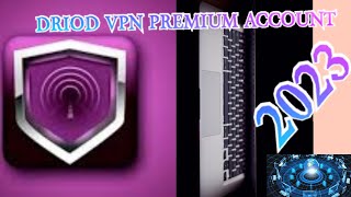 DROID VPN PREMIUM ACCOUNT SETTING 2023  SIGN UP FOR FREE [upl. by Neiviv]