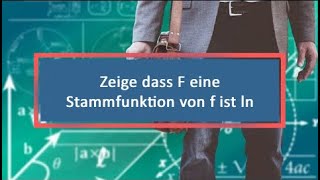 Zeige dass F eine Stammfunktion von f ist ln Funktion [upl. by Ely]