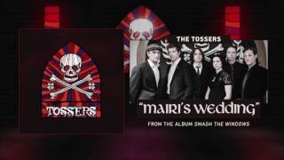 The Tossers  Mairis Wedding Audio [upl. by German518]